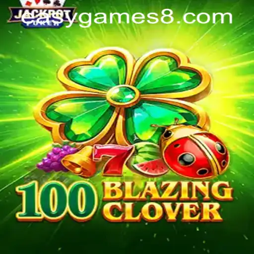 Exploring the Excitement of 100BlazingClover at EasyGames Casino